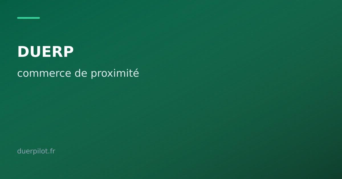 DUERP commerce de proximité — sécurité en magasin et entrepôt