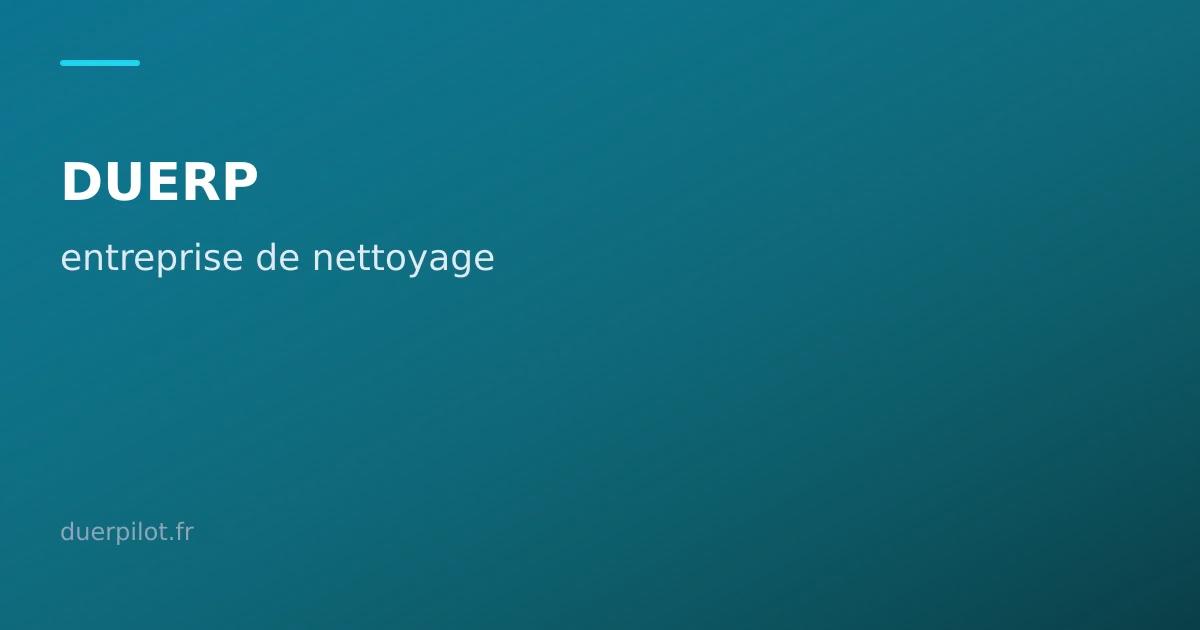 DUERP entreprise de nettoyage — produits chimiques et horaires décalés